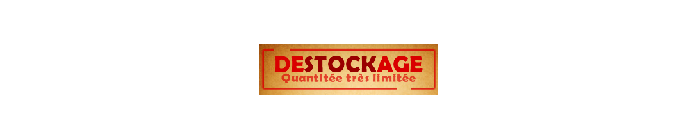 Destockage /  Fin de Série / Stock B